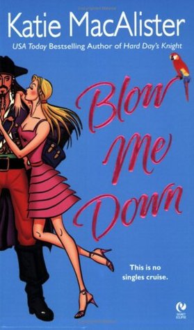 Blow Me Down by Katie MacAlister