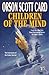 Children of the Mind (Ender's Saga, #4) by Orson Scott Card