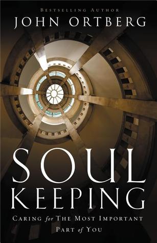 Soul Keeping by John Ortberg