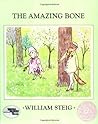 The Amazing Bone by William Steig