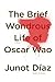 The Brief Wondrous Life of ...