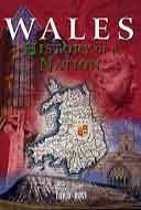 Wales History of a Nation by David  Ross