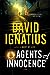 Agents of Innocence by David Ignatius