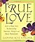 True Love by Daphne Rose Kingma