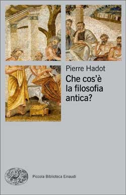 Che cos'è la filosofia antica? by Pierre Hadot