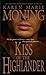 Kiss of the Highlander by Karen Marie Moning