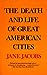 The Death and Life of Great American Cities by Jane Jacobs