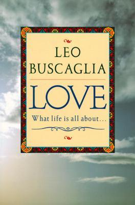 Love by Leo F. Buscaglia