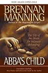 Abba's Child by Brennan Manning