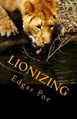 Lionizing by Edgar Allan Poe