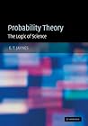 Probability Theory by E.T. Jaynes