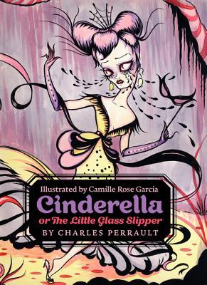 Cinderella, or The Little Glass Slipper by Charles Perrault