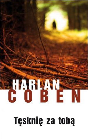 Tęsknię za tobą by Harlan Coben