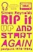 Rip it Up and Start Again by Simon Reynolds