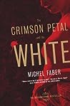 The Crimson Petal and the White by Michel Faber