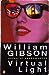 Virtual Light by William Gibson