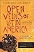 Open Veins of Latin America by Eduardo Galeano