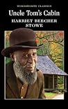 Uncle Tom’s Cabin by Harriet Beecher Stowe