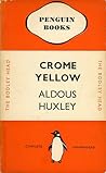 Crome Yellow by Aldous Huxley