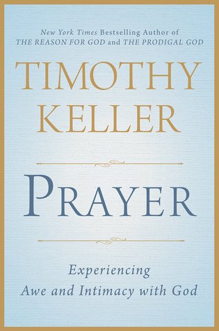 Prayer by Timothy J. Keller