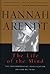 The Life of the Mind by Hannah Arendt