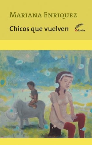 Chicos que vuelven by Mariana Enríquez