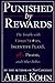 Punished by Rewards by Alfie Kohn