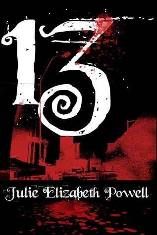 13 by Julie Elizabeth Powell