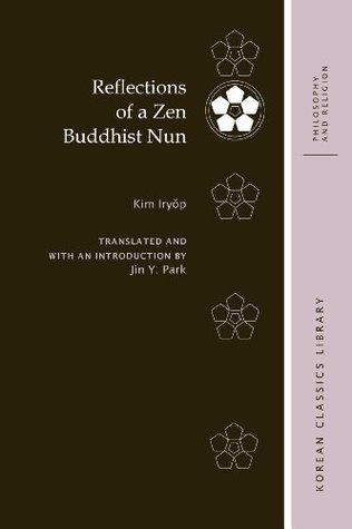 Reflections of a Zen Buddhist Nun by Kim Iryop