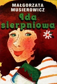 Ida sierpniowa by Małgorzata Musierowicz