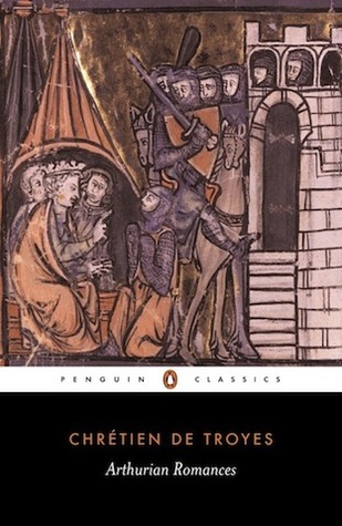 Arthurian Romances by Chrétien de Troyes