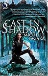 Cast in Shadow by Michelle Sagara