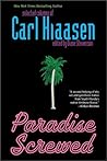 Paradise Screwed by Carl Hiaasen