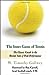 The Inner Game of Tennis by W. Timothy Gallwey