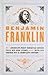 The Autobiography of Benjamin Franklin by Benjamin Franklin