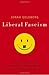 Liberal Fascism by Jonah Goldberg