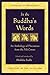 In the Buddha's Words by Bhikkhu Bodhi