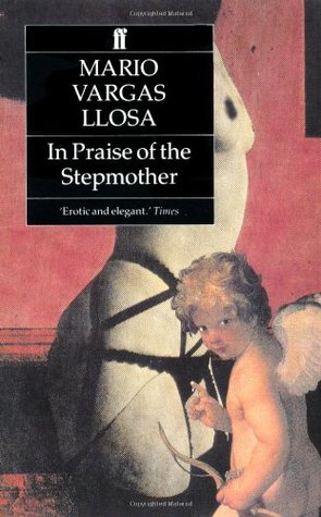 In Praise of the Stepmother by Mario Vargas Llosa