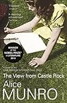 The View from Castle Rock by Alice Munro