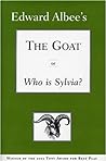 The Goat, or Who is Sylvia? by Edward Albee