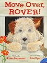 Move Over, Rover! by Karen Beaumont