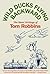 Wild Ducks Flying Backward by Tom Robbins