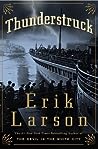 Thunderstruck by Erik Larson