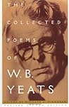 The Collected Poems of W.B. Yeats by W.B. Yeats