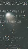 The Varieties of Scientific Experience by Carl Sagan