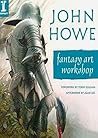 John Howe Fantasy Art Workshop by John  Howe