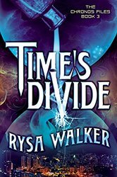 Time's Divide by Rysa Walker