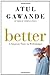 Better by Atul Gawande