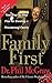 Family First by Phillip C. McGraw