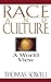 Race And Culture by Thomas Sowell